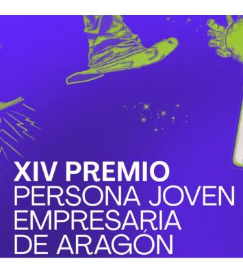 XIV Premio a la Persona Joven Empresaria de Aragón: la magia de emprender
