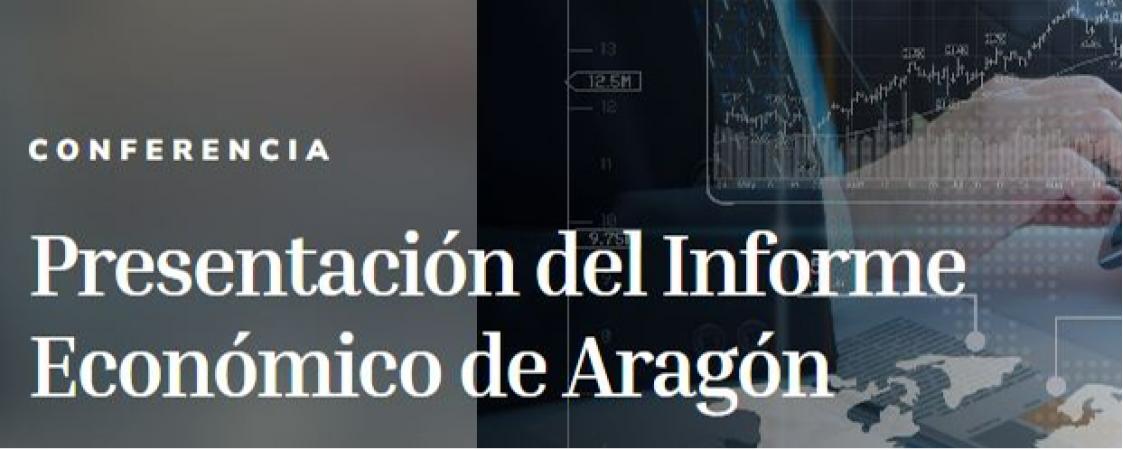 Presentación del Informe Económico de Aragón