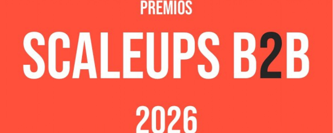 Recepción de candidaturas a los Premios Scaleups B2B 2026