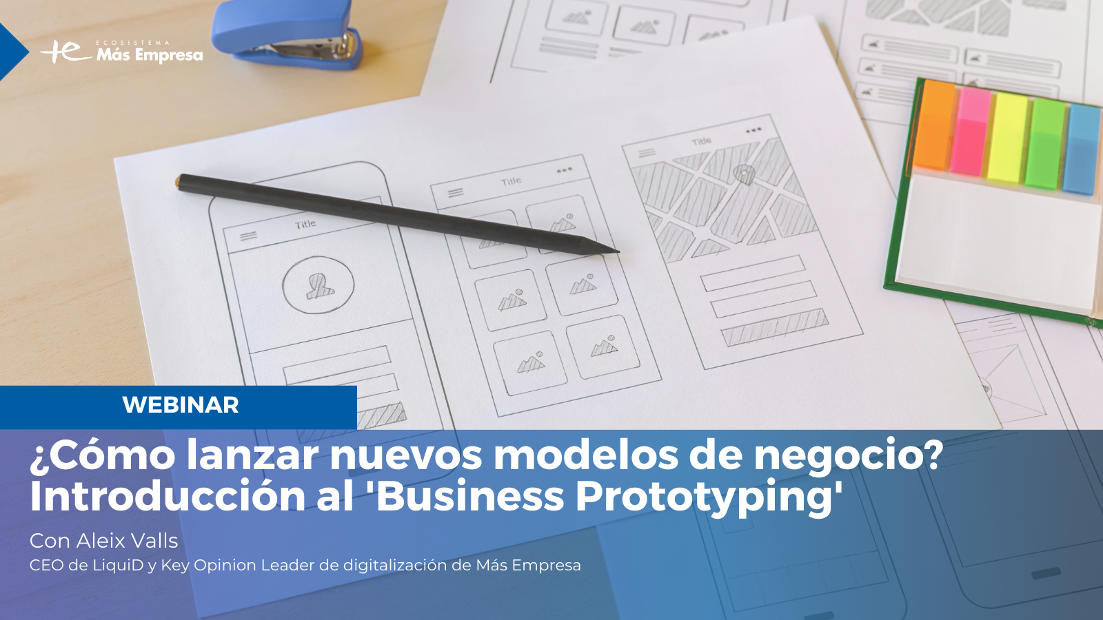 Lanza y valida nuevos modelos de negocio con \'Business Prototyping\'